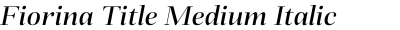 Fiorina Title Medium Italic